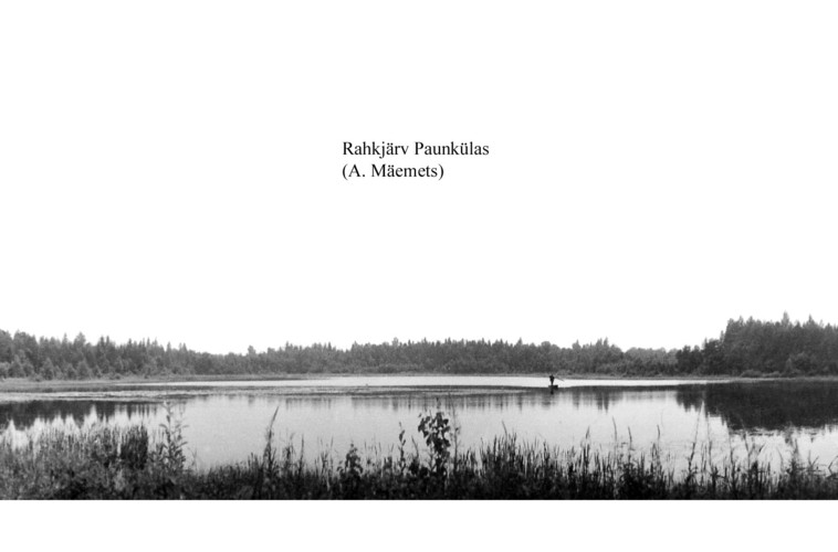 Maakond: Harjumaa Veekogu nimi: Rahkjärv Pildistamise aeg: teadmata Pildistaja: A. Mäemets Pildistamise koht: teadmata Asimuut: